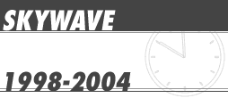 SKYWAVE@1998-2004