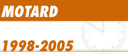 MOTARD 1998-2005